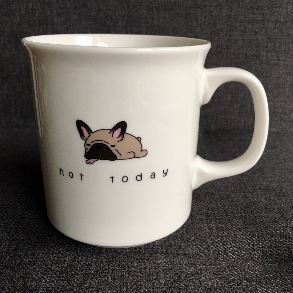French Bulldog “not today” Coffee Mug, White, Tan, Black, 15 oz